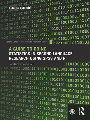 cover image of A Guide to Doing Statistics in Second Language Research Using SPSS and R